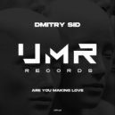 DMITRY SID - Are You Making Love (Original Mix)