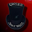 QWSER - Dead Waltz ()