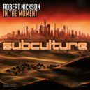 Robert Nickson - In The Moment