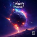Lowave - Meteor (Original Mix)