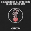 DJ Marika, Lexx Groove Feat. Junkyard - Stream (Remixes)