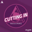 Pascal & Pearce - Cutting In
