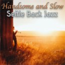 Handsome & Slow - Member by Shank