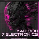 7 Electronics - Yah Ooh ()