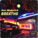 Ken Maderick - Breathe ()