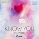 Jay Em & Tiffany Sharee & Atjazz - Know You (feat. Tiffany Sharee) (Atjazz Remix Instrumental)