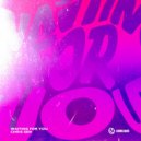 Chris Sen & Justin Chalice - Waiting for You (feat. Justin Chalice) (Extended Mix)