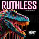 DJ Brownie - RUTHLESS