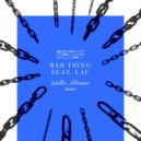 Sight Telma Club, LAU, Walter Alienson - Bad Thing (Walter Alienson Remix - Instrumental)