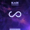 Kaokao - Blade (Original Mix)