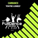 Carranco - You\'re Lonely (Extended Mix)