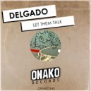 Delgado - Let Them Talk