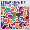 Badbwoy & Palane - Seraphina (Rendition I) (Extended Mix)
