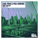 Carl Price, Paul Hawkins - Don't Give Up