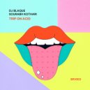 DJ Blaque & Sourabh Kothari - Trip On Acid (Original Mix)