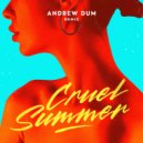 Andrew Dum - Cruel Summer (Radio Edit)