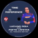Luciano Gioia feat. Poetic Leestar - Time is Reference (Trinidadian Deep Naples Bush Remix)
