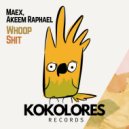 Maex, Akeem Raphael - Whoop Shit