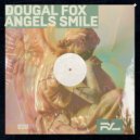 Dougal Fox - Angels Smile