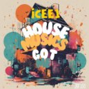 ICEE1 - House Music's Got Me