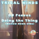 DJ Feevos - Doing The Thing (Mellow Down Vibe)