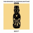Allan Piziano, Maité Inaé, Fabi Hernandez - Oya