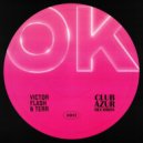 Victor Flash, Terr, Club Azur - OK (Original Mix)