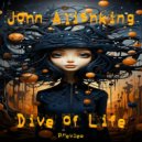 John Alishking - The Dive of Life