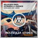 Re:Locate & Octagen & C-Quence - Dreams Die Hard 2024 (Original Mix)
