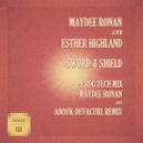 Maydee Ronan & Esther Highland - Sword & Shield (Maydee Ronan & Anouk Devacurl Remix)