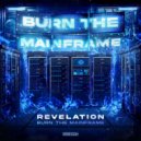 Revelation - Burn The Mainframe (Extended Mix)