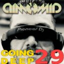 DimomiD - Going Deep (Episode 29)
