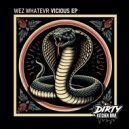 WeZ WhaTevR - Vicious