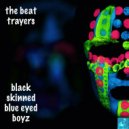 The Beat-Trayers - Black Skinned Blue Eyed Boys (BVP Dizko Drumz)