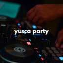 Yusca - Party 116 Summer Edition ()