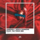 Harrison, Jessica Hammond - Paint The Town Red (Original Mix)