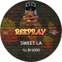 Sweet LA - I\'ll Be Good (ReSpray Edit Mix)