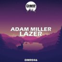 Adam Miller (H) - Lazer