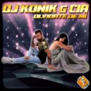Dj Konik & Cia Diaz - Olvidate De Mí