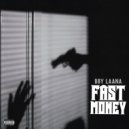 Bby Laana - FAST MONEY