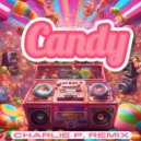 Ricky Raw & Charlie P. - Candy (Charlie P. Remix)