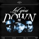 Scino & Ian Kelly & WantmoreN8 & Poo$ie & Uncle Stink - Let You Down (feat. Ian Kelly, WantmoreN8, Poo$ie & Uncle Stink) ()