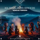 Serkan Temizer - Kilimanjaro Breeze (Original Mix)