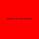 GoodMatee - Bring It To The Runway ()