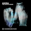 Asora (SP) - The White Rider (Original Mix)