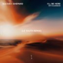 Sultan + Shepard & Elderbrook - I'll Be Here