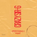 Crazy Sir-G - Everything I want (radio edit)
