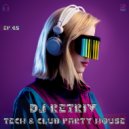 DJ Retriv - Tech & Club party House ep. 45