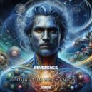 Reverence - Quantum Mechanics (Original Mix)