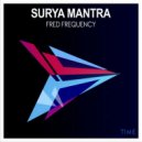 Fred Frequency - Surya Mantra